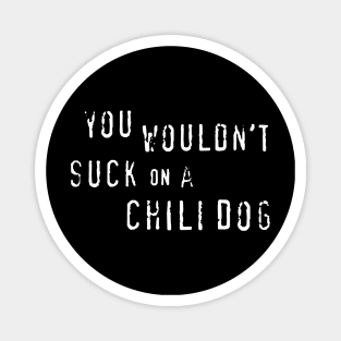 Chili Dogs Magnet